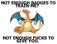 charizard urban dictionary|YOU DON'T HAVE ENOUGH BADGES TO TRAIN ME! .